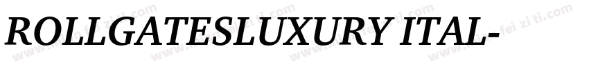 ROLLGATESLUXURY ITAL字体转换